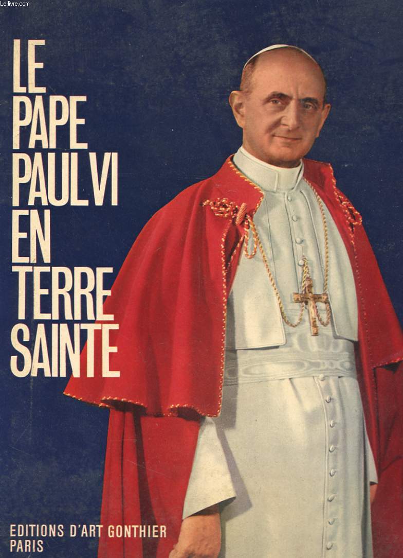 LE PAPE VI EN TERRE SAINTE