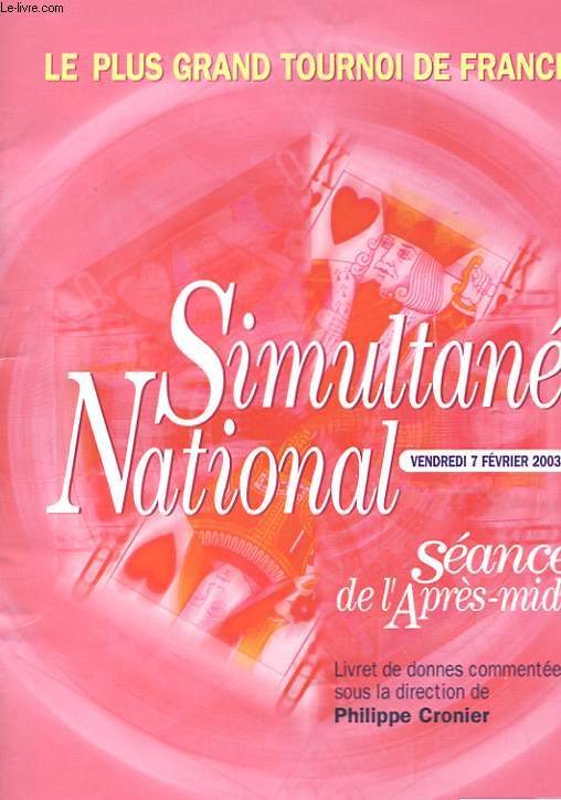 LIVRET DE DONNES - SIMULTANE NATIONAL - VENDREDI 7 FEVRIER - SEANCE DE L'APRES-MIDI - LE PLUS GRAND TOURNOI DE FRANCE
