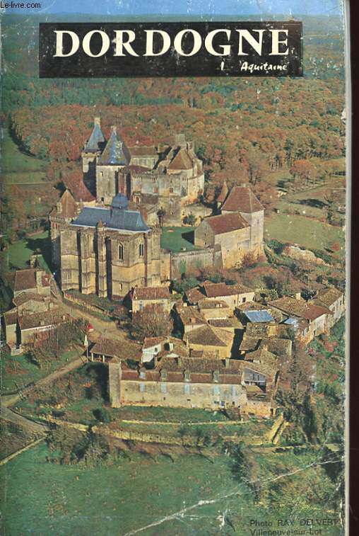 LA DORDOGNE EN PERIGORD - AQUITAINE