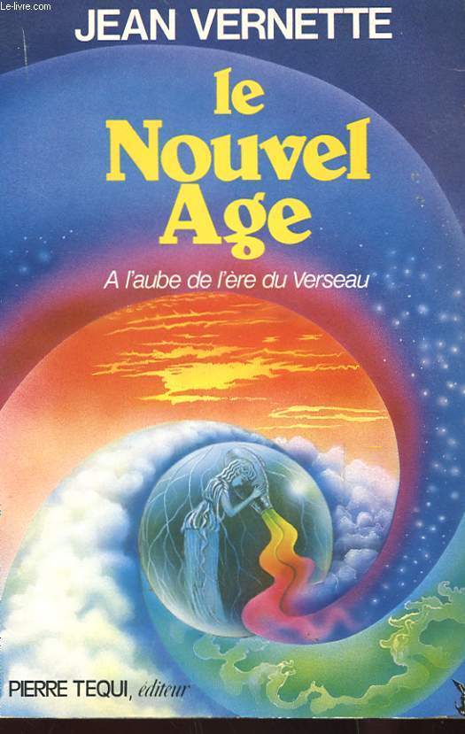 LE NOUVEL AGE - A L'AUBE DE L'ERE DU VERSEAU