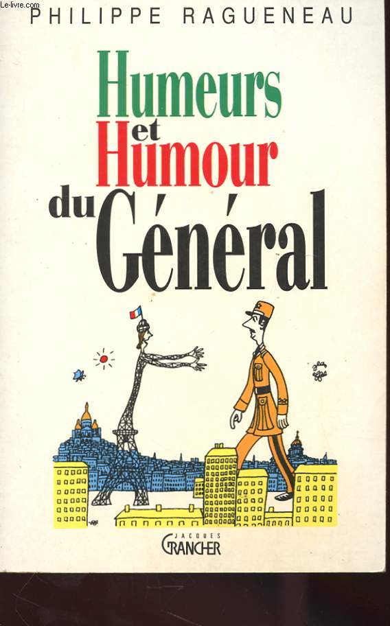 HUMEURS ET HUMOUR DU GENERAL