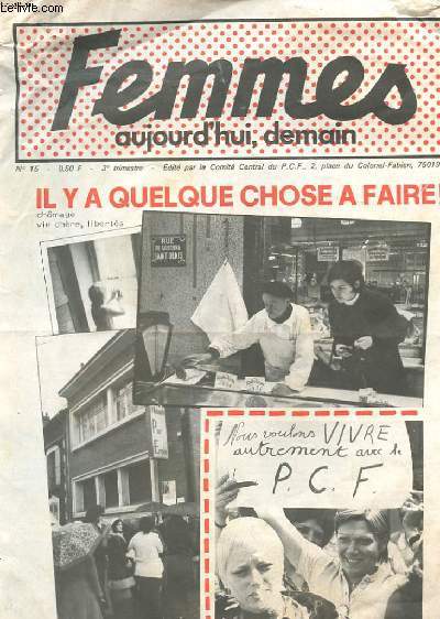 FEMMES AUJOURD'HUI, DEMAIN - N 15 - 3 TRIMESTRE - IL Y A QUELQUE CHOSE A FAIRE !