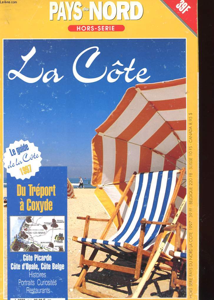 PAYS DU NORD - HORS -SERIE - LA COTE - LE GUIDE LA COTE 1997 - DU TREPORT ACOXYDE - COTE PICARDE, COTE D'OALE, COTE BELGE -