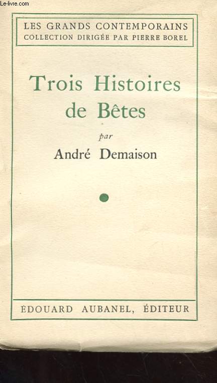 TROIS HISTOIRES DE BETES