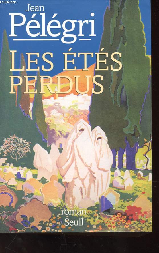 LES ETES PERDUS