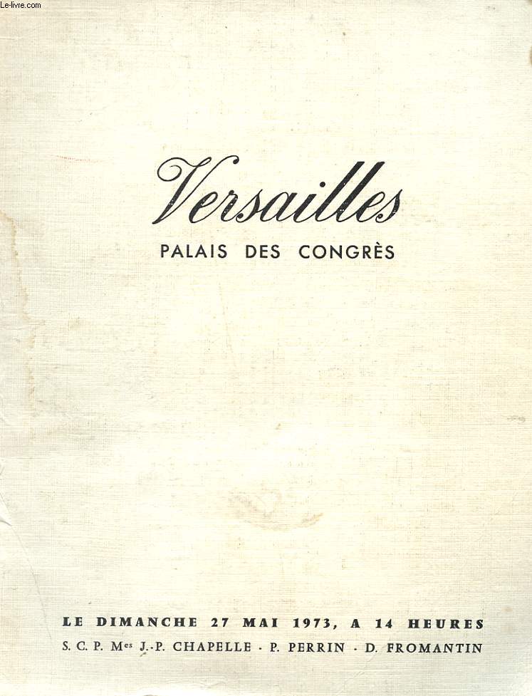 CATALOGUE - VERSAILLES - PALAIS DES CONGRES - IMPORTANTS TABLEAUX ANCIENS - BEL AMEUBLEMENT ET OBJET D'ART - DIMANCHE 17 MAI 1973