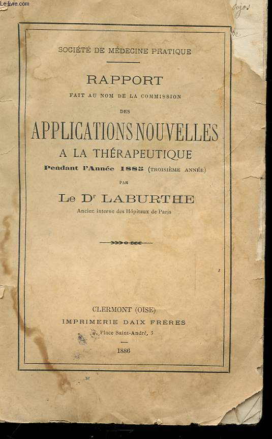 RAPPORT FAIT AU NOM DE LA CIMMISSION DES APPLICATIONS NOUVELLES A LA THERAPEUTIQUE PENDANT L'ANNEE 1883 AVEC ENVOI DE L'AUTEUR