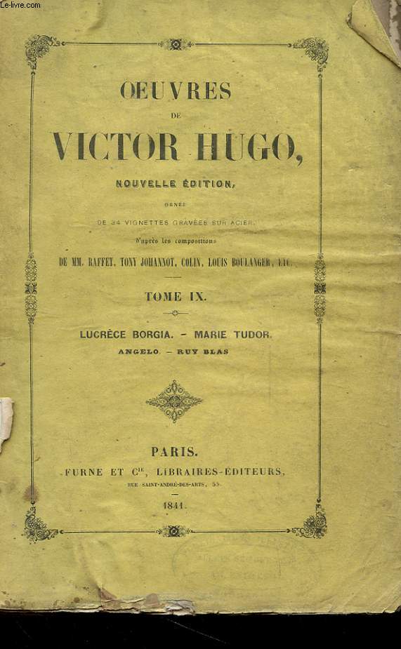 OEUVRES DE VICTOR HUGO - TOME IX - LUCRECE BORGIA - MARIETUDOR