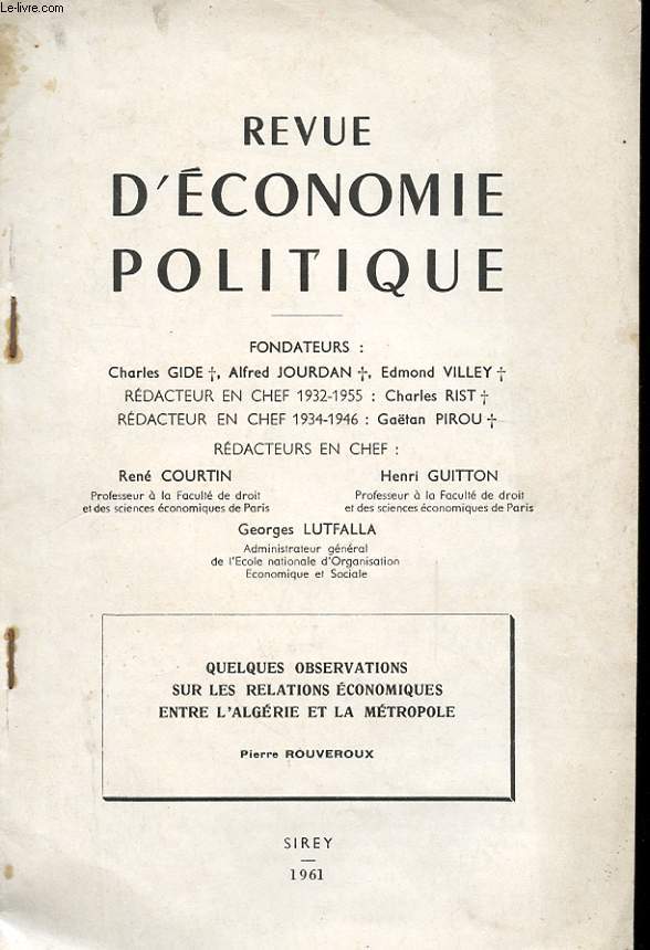 REVUE D'ECONOMIE POLITIQUE - QUELQUES OBSERVATIONS SUR LES RELATIONS ECONOMIQUES ENTRE L'ALGERIE ET LA METROPOLE