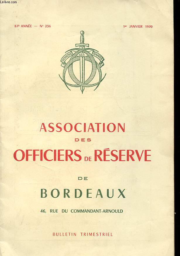 BULLETIN TRIMERTRIEL - ASSOCIATION DES OFFICIERS DE RESERVE - 87e ANNEE - N 256 - 1er JANVIER 1970