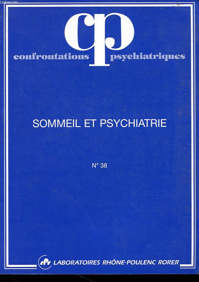 CONFRONTATIONS PSYCHIATRIQUES - SOMMEIL ET PYCHATRIE N 38