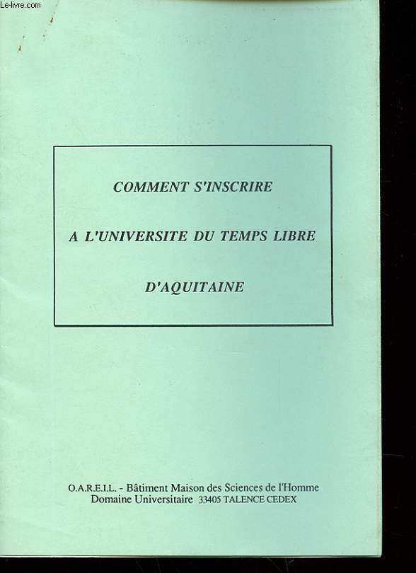 BROCHURE - COMMENT S'INSCRIRE A L'UNIVERSITE DU TEMPS LIBRE D'AQUITAINE