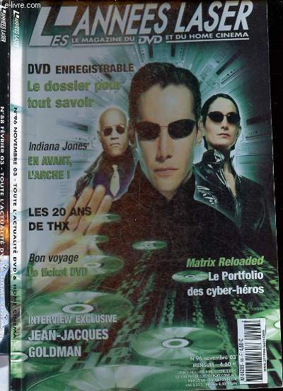 LOT DE 2 REVUES - LES ANNEES LASER - LE MAGAZINE DU DVD ET DU HOME CINEMA - N88 ET N96 - FEVRIER ET NOVEMBRE - CES DE LAS VAGAS - GASPAR NOE - INDIANA JONES - JEAN-JACQUES GOLMAN - MATRIX RELOADED