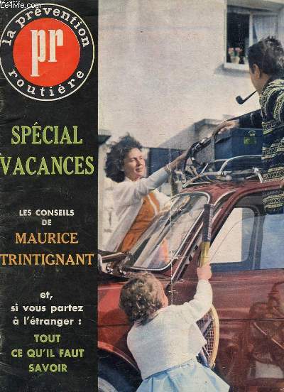REVUE LA PREVENTION ROUTIERE - N23 - JUILLET/AOUT 1962 - SPECIAL VACANCES - LES CONSEILS DE MAURICE TRINTIGNANT