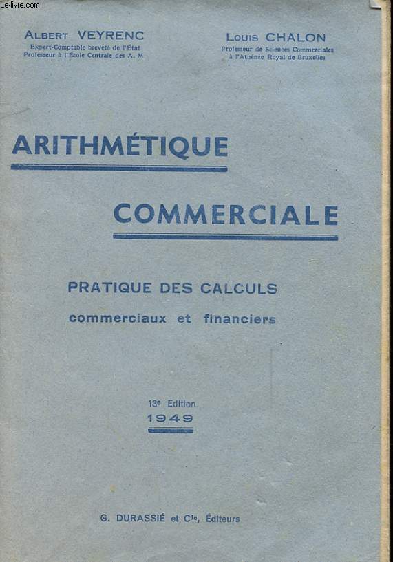 ARITHMETIQUE COMMERCIALE - PRATIQUE DES CALCULS COMMERCIAUX ET FINANCIERS