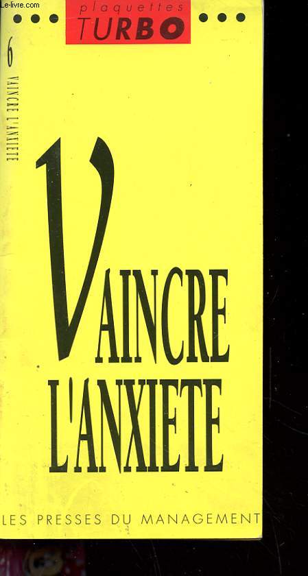 BROCHURE - VAINCRE L'ANXIETE - PLAQUETTES TURBO