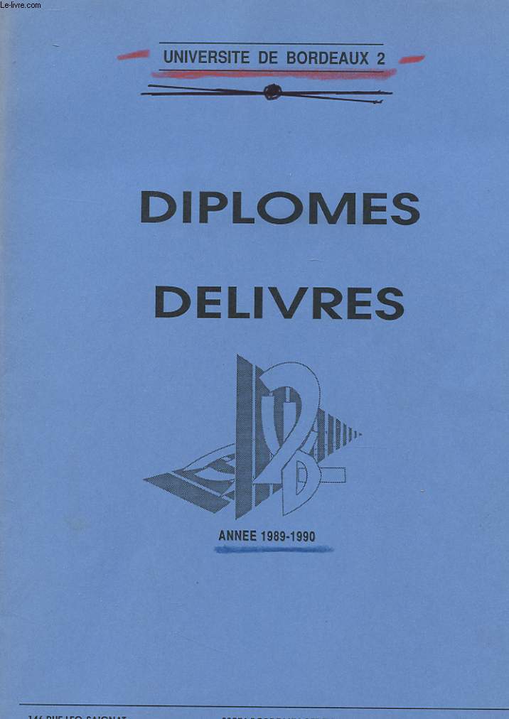 BROCHURES - DIPLOMES DELIVRES - ANNEE 1989 / 1990 - UNIVERSITE DE BORDEAUX