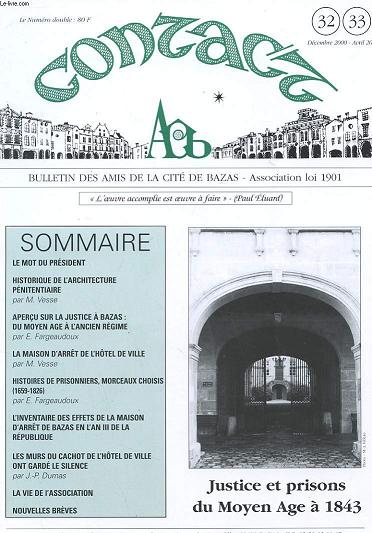 CONTACT - BULLETIN DES AMIS DE LA CITE DE BAZAS - N32/33 - DECEMBRE 2000 - AVRIL 2001 - JUSTICE ET PRISONS DU MOYEN-AGE A 1843