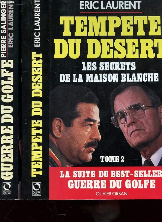 GUERRE DU GOLFE -TOME 1 - LE DOSSIER SECRET - TOME 2 - TEMPETE DU DESERT - LES SECRET DE LA MAISON BLANCHE