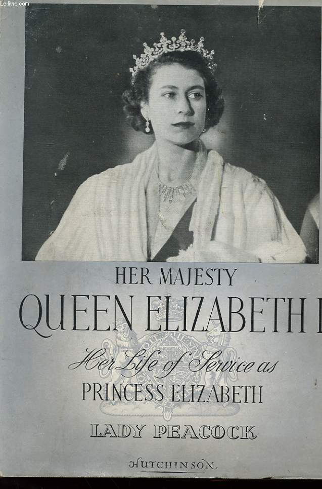 HER MAJESTY QUEEN ELISABETH II - HER LIFE OF SERVICE AS PRINCESS ELIZABETH