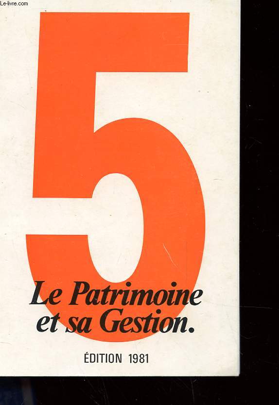LES DOSSIERS DU LIVRE DE BANQUE - LE PATRIMOINE ET SA GESTION