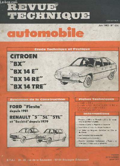 REVUE TECHNIQUE AUTOMOBILE - JUIN 1983 - N434 - EVOLUTION DE LA CONSTRUCTION FORD FIESTA RENAULT 5, 5L, 5TL - ETUDE TECHNIQUE CITROEN BX, BX 14 E, BX 14 RE, BX 14 TRE