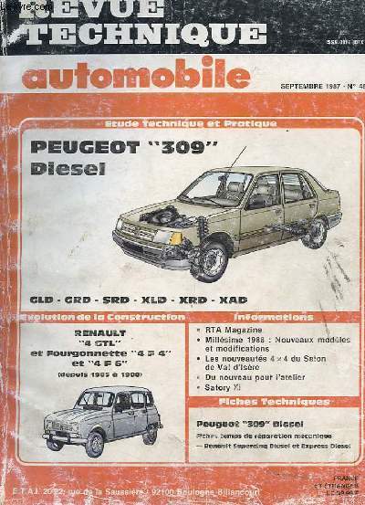 REVUE TECHNIQUE AUTOMOBILE - JANVIER 1987 - N483- EVOLUTION DE LA CONSTRUCTION RENAULT 4 GTL ET FOUTGONETTE 4 RF 4 ET 4 F 6 - ETUDE TECHNIQUE PEUJEOT 309 DIESEL GLD - GRD - SRD - XLD - XRD - XAD
