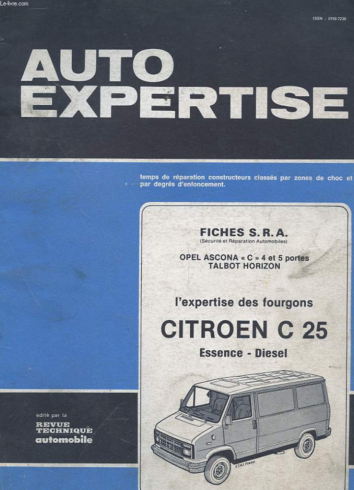 AUTO EXPERTISE N 102 - JUILLET AOUT 1983 - FICHES S.R.A. - OPEL ASCONA C 4 ET 5 PORTES TALBOT HORIZON - L'EXPERTISE DES FOURGONS CITROEN C 25 ESSENCE DIESEL