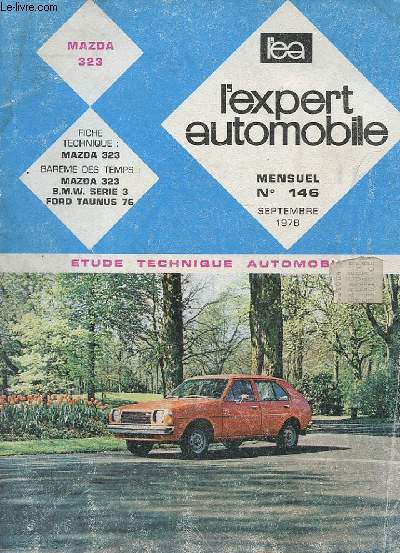 L'EXPERT AUTOMOBILE - MENSUEL N146 - SEPTEMBRE 1978 - ETUDE TECHNIQUE AUTOMOBILE - MAZDA 323 - FICHE TECHNIQUE MAZDA 323