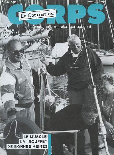 REVUE LE COURRIER DU CORPS - MENSUEL N81 - MAI 1988 - LE MUSCLE - LA BOUFFE DE BONNES VEINES