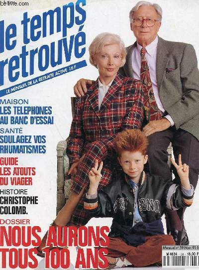 REVUE LE TEMPS RETROUVE - MENSUEL N59 - NOVEMBRE 1991 - LES TELEPHONES AU BANC D'ESSAI - SOULAGEZ VOS RHUMATISMES - LES ATOUTS DU VIAGER - NOUS AURONS TOUS 100 ANS