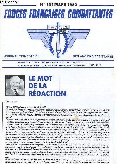 REVUE FORCES FRANCAISES COMBATTANTES - FRANCE LIBRE - JOURNAL DES ANCIENS RESISTANTS - N151 - MARS 1992