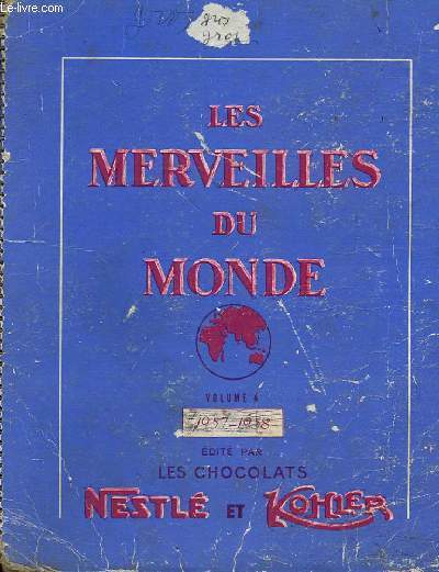ALBUM D'IMAGES - LES MERVEILLES DU MONDE - VOLUME 4 - 1957/1958
