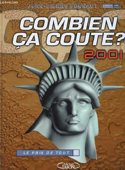 COMBIEN CA COUTE ? 2001 - LE PRIX DE TOUT
