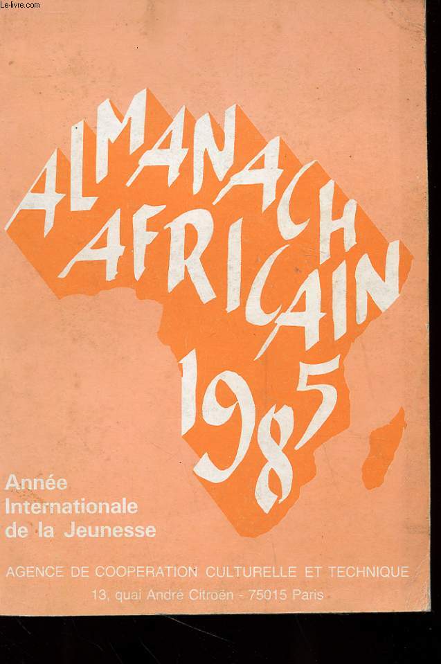 ALMANACH AFRICAIN 1985 - ANNEE INTERNATIONALE DE LA JEUNESSE