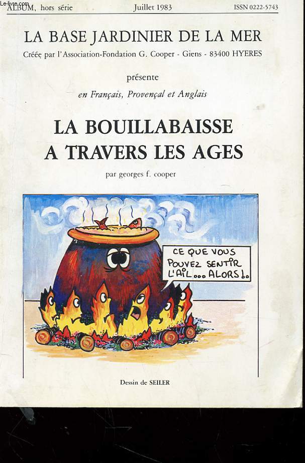 LA BOUILLABAISSE A TRAVERS LES AGES - ALBUM HORS SERIE - JUILLET 1983