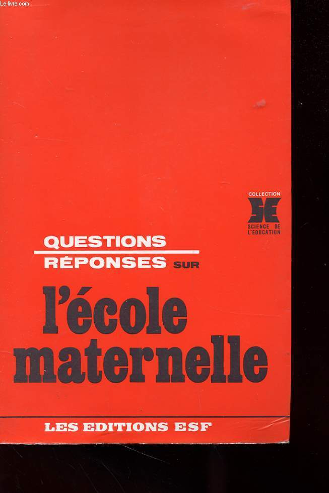 QUESTIONS - REPONSES SUR L'ECOLE MATERNELLE
