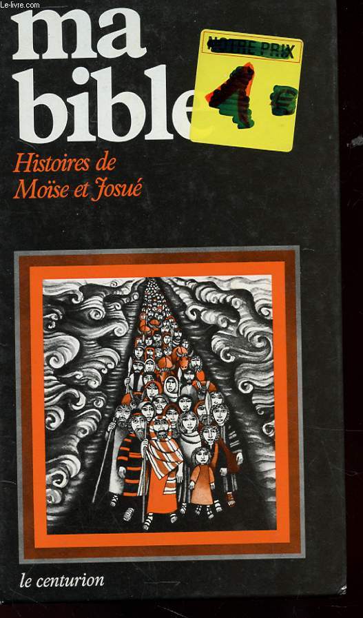 MA BIBLE 2 - HISTOIRES DE MOSE ET DE JOSUE