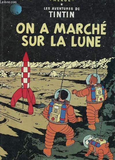 LES AVENTURES DE TINTIN - ON A MARCHE SUR LA LUNE