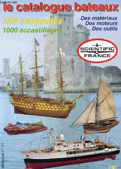 CATALOGUE BATEAUX N17 - 200 MAQUETTES - 1000 ACCASTILLAGES - DES MATERIAUX - DES MOTEURS - DES OUTILS