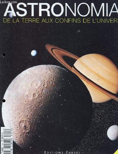 FASICULE - ASTRONOMIA - DE LA TERRE AUX CONFINS DE L'UNIVERS N1