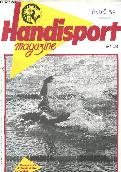 HANDISPORT MAGAZINE 24e ANNEE N48 - CHAMPIONNAT DE FRANCE D'HIVER DE NATATION