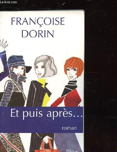 ET PUIS APRES ...