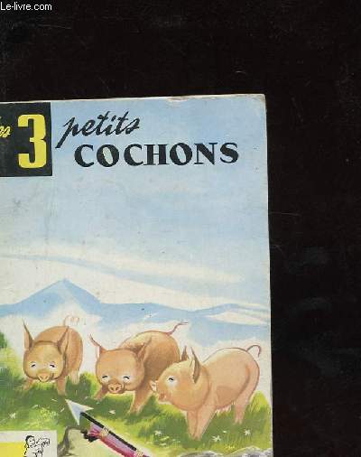 LES TROIS PETITS COCHONS - CONTES DU GAI PIERROT