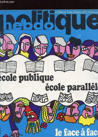 POLITIQUE HEBDO N268 - ECOLES PUBLIQU ECOLE PARALLELE - LE FACE A FACE
