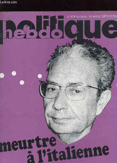 POLITIQUE HEBDO N309 - MEUTRE A L'ITALIENNE