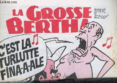 LA GROSSE BERTHA N22 - C'est la turlute finale