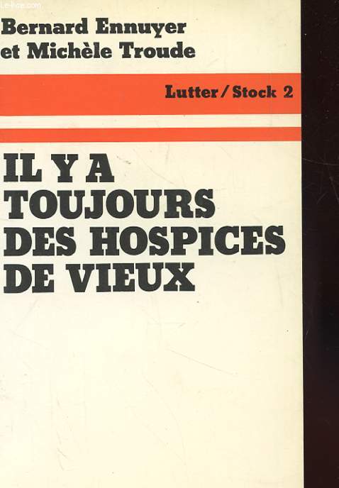 IL Y A TOUJOURS DES HOSPICES DE VIEUX