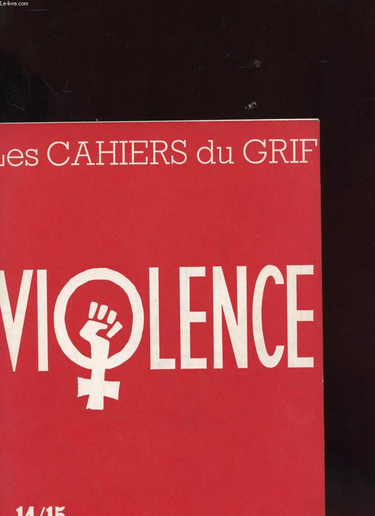 LES CAHIERS DU GRIF N°14 15 - VIOLENCE