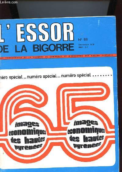 L'ESSOR DE LA BIGORRE N88 - 65 IMAGES ECONOMOQUES DES HAUTES PYRENEES